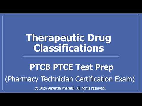 Therapeutic Drug Classifications (PTCB PTCE Pharmacy Technician Test Prep)