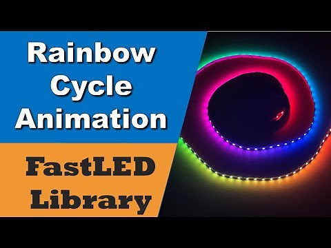 Rainbow Cycle Animation Example using FastLED Library (with Code)