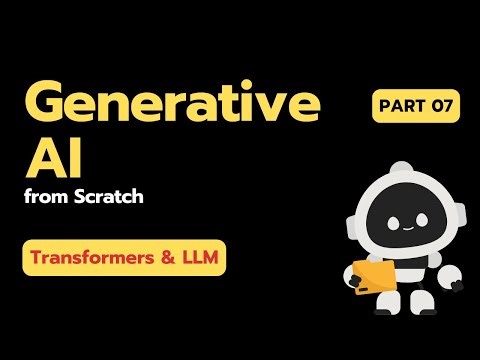 Part 07 | Transformers and Large Language Model Basics (LLMs)