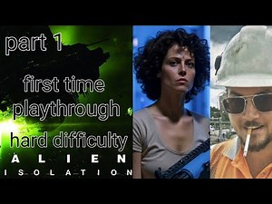 🔴live alien isolation part 1 [first playthrough]