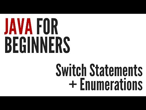 Java For Beginners: Switch Statements & Enumerations (6/10)