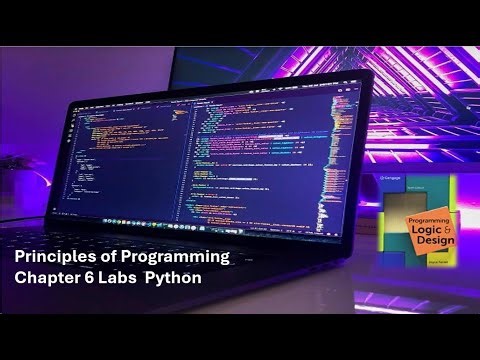 Principles of Programming Chapter 6, Python Labs 6-2 and 6-3