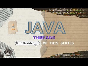 JAVA 15 - Mastering Threads in Java