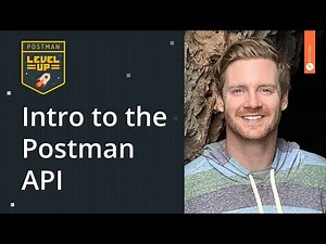 Intro to the Postman API | Postman Level Up