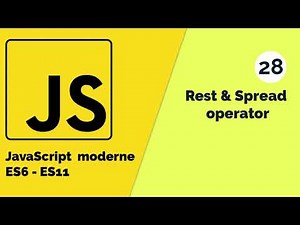 Javascript moderne (ES6 - ES11) #28 Fonctionnalité ES6 (Rest & Spread operator) [Tuto fr]
