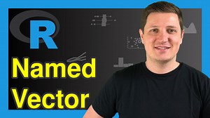 Create a Vector with Names in R (Example) | Named Numerical Values