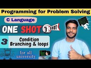 One Shot | Conditional Branching & loops | C Language | All Universities | B.Tech/BCA/Diploma CS