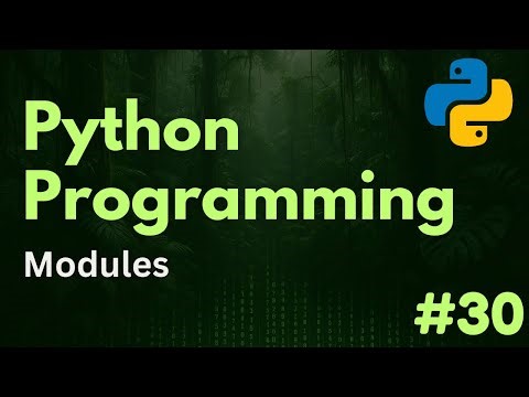 Creating and Using Modules | Python Programming Ep. 30