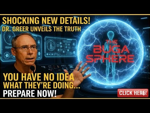 Dr. Steven Greer’s MASSIVE Alien Buga Sphere Update!