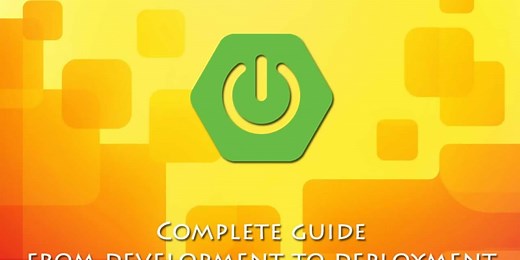 Spring Boot Tutorial: Complete guide from development to deployment