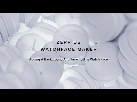 Adding a Background and Time to the Watch Face