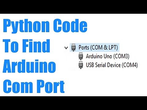 Find and Connect to Com Port for Arduino with PySerial - Serial Communication