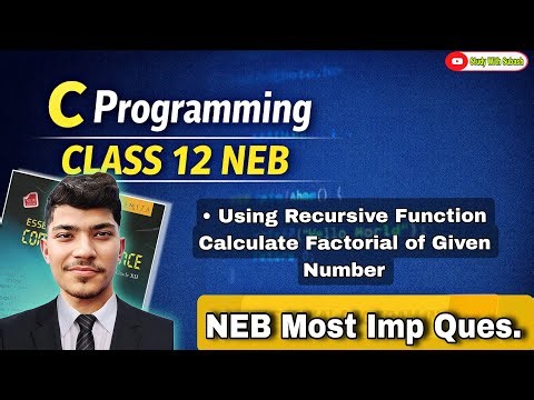 C Program to find Factorial of Given Number Using Recursive Function 🔥| NEB Exam Imp Question