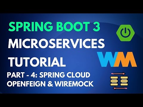 Spring Boot Microservices Tutorial - Part 4 - Spring Cloud OpenFeign & Testing with Wiremock