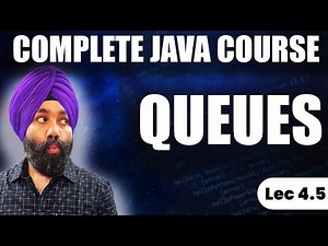 4.5 Queues in Java Explained | Queue, Deque, PriorityQueue | Java Collections