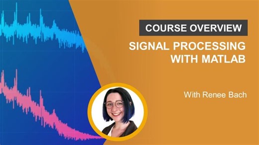 Signal Processing with MATLAB Online Course Overview | MATLAB X UW