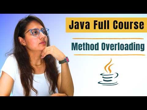 Method Overloading in JAVA | Complete JAVA Course