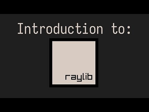An Introduction to Raylib