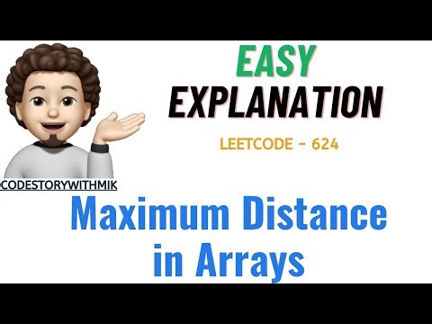 Maximum Distance in Arrays | Leetcode 624 | codestorywithMIK