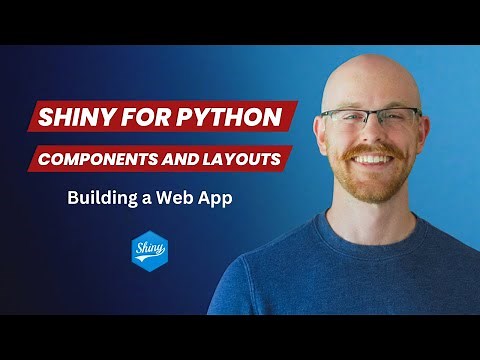 Shiny for Python Components and Layouts | Customizing You Web App