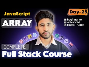 JavaScript Arrays Explained in Depth | Beginner to Advanced | Full Notes + Best Examples