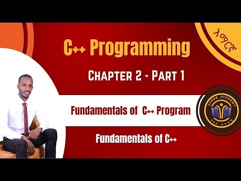 Chapter 2 - Part 1 | Fundamentals of C++ Programming | አማርኛ ፟፟- English