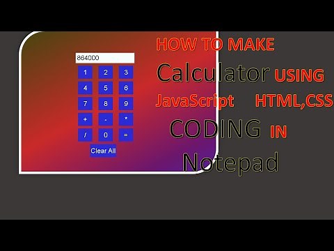 How to Create Simple Calculator Using HTML, CSS and JavaScript in Notepad || Notepad coding