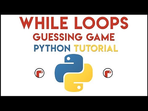Python - While Loops Tutorial 2 (Guessing Game)