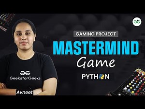 Gaming Project :Mastermind using Python | GeeksforGeeks School