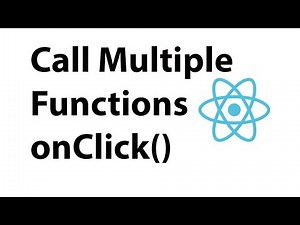 Call Multiple Functions From An onClick Event Handler In React