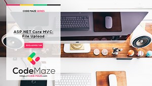 File Upload in ASP.NET Core MVC - Code Maze