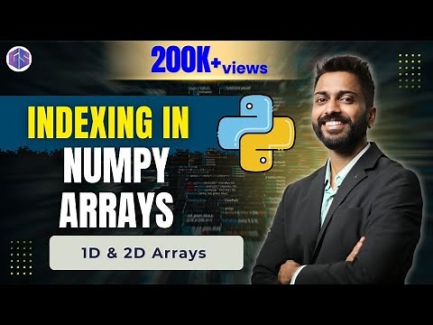 Lec-34: Indexing in Numpy Arrays | 1D & 2D Arrays in Python 🐍 with examples