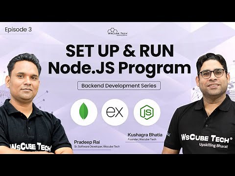 How to Set Up & Run First Node.JS Program with Practical Guide | Learn Backend Development Ep.3