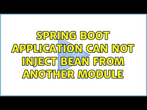 Spring Boot Application can not inject Bean from another module (4 Solutions!!)