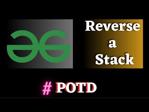#37 POTD gfg, Reverse a Stack Recursively solution | Puneet Kumar IIITD