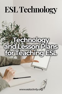 Technology in the ESL Classroom: Games, Activities & Resources