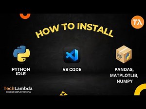 Install Python Fast: IDLE & VS Code Setup + Pandas, Matplotlib, Numpy Guide