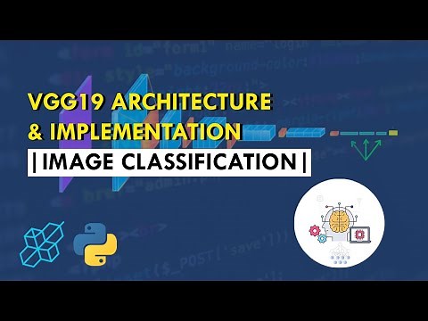 VGG19 architecture & implementation | Image Classification | Deep learning