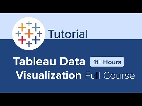 Tableau Data Visualization Full Course Tutorial (11+ Hours)