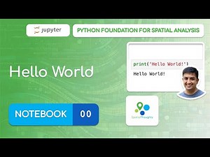 Notebook 00 - Hello World - Python Foundation for Spatial Analysis