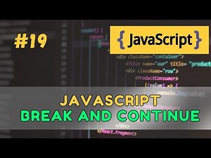 #19 JavaScript Break & Continue Explained – Loop Control Made Easy (2025)