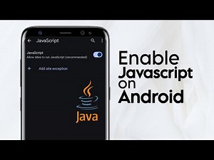 How to Enable JavaScript on Google Chrome Android