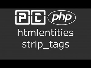 PHP beginners tutorial 54 - html entities and strip_tags