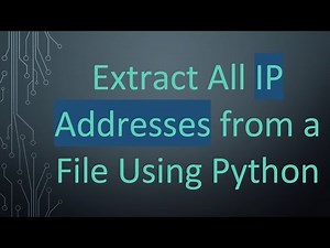 Extract All IP Addresses from a File Using Python