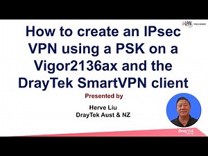 How to create a basic IPsec VPN using PSK on a Vigor2136ax with the SmartVPN client
