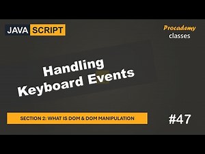 #47 Handling Keyboard Events | DOM & DOM Manipulation | A Complete JavaScript Course