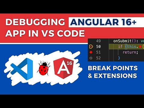 Debug Angular 17 Code in VS Code with Break Points and Extensions