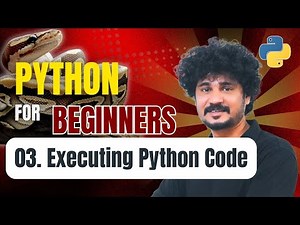 Python for Beginners | 03 Execute Python Code