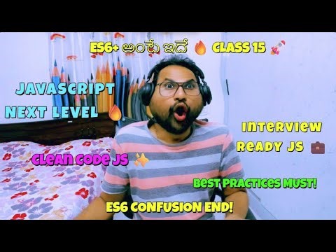 CLASS 15 🔥 ES6+ Features Explained | JavaScript Best Practices & Interview Qs