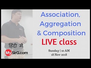 LIVE Class Association, Aggregation, Composition | MySirG com